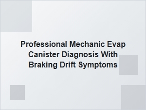 Decoding Braking Drift Through Evap Canister Diagnostics